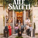 دانلود سریال Aile Saadeti (سعادت خانوادگی)