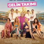 دانلود فیلم Gelin Takimi (اکیپ عروس)