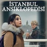 دانلود سریال اینترنتی Istanbul Ansiklopedisi (دایره‌المعارف استانبول)